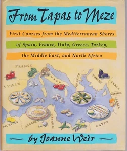 From Tapas to Meze: First Courses from the Mediterranean, Weir, 1994*VG/VG* - Foto 1 di 3