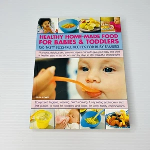 Fuss Free Food For Babies and Toddlers 150 Healthy Home Made Recipes Sara Lewis - Picture 1 of 12
