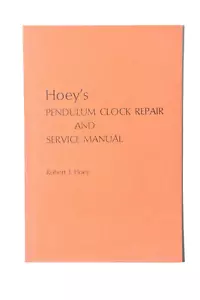 Hoey's Reloj Péndulo Manual de Reparación y Servicio Robert J. Hoey Primera Impresión 71 - Imagen 1 de 9