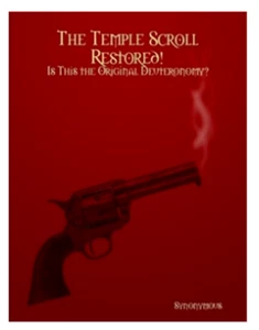 RESTORED!  THE TEMPLE SCROLL, THE ORIGINAL DEUTERONOMY Carlson - Picture 1 of 1