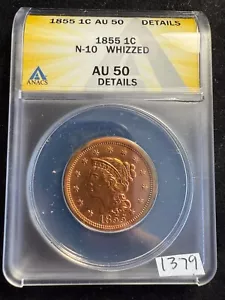 1855 1c Large Cent Coronet Head N-10 Slanted 55 ANACS AU 50 Details 1379 - Picture 1 of 4