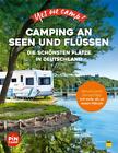 Yes we camp! Camping an Seen und Flssen Carolin Thiersch