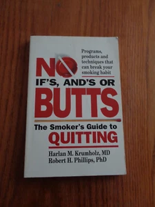 No Ifs Ands, or Butts : The Smoker's Guide to Quitting by Robert H. Phillips SC - Imagen 1 de 1