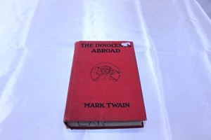 The Innocents Abroad by Mark Twain Hardcover Book of Pilgrims Progress 1911 - Picture 1 of 8