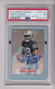2015 TOPPS CHROME 1989 SUPER ROOKIE AUTO AMARI COOPER 10/25 WITH PSA 7 GRADE