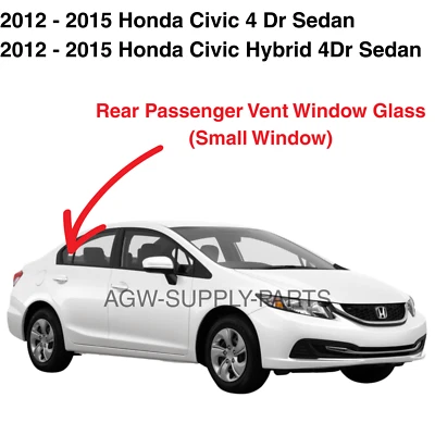 Fits 2012-2015 Honda Civic 4 Door Sedan Passenger Right Rear Vent Glass Window - Imagem 1 de 3