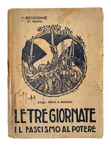 Le Tre Giornate: il Fascismo al potere — II Edizione (10 Migliaio), 1923 - Foto 1 di 4