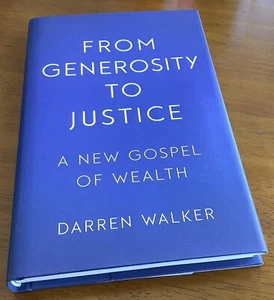 From Generosity to Justice : A New Gospel of Wealth, Hardcover by Darren Walker - Picture 1 of 2