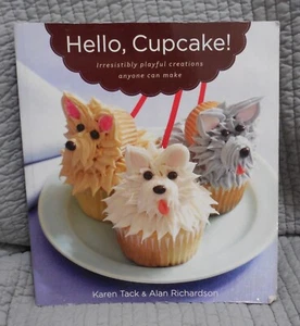 Hello, Cupcake! : Irresistibly Playful Creations Anyone Can Make by Alan... - Picture 1 of 3