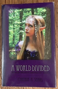 A World Divided: The Fairy Princess Chronicles - Book 1 by Cynthia A. Sears (Eng - Imagen 1 de 5