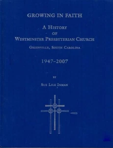 Im Glauben wachsen Eine Geschichte der Westminster Presbyterianischen Kirche Greenville SC - Bild 1 von 4