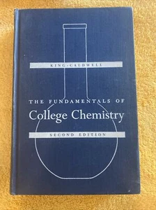 The Fundamentals Of College Chemistry, 2nd Ed. King & Caldwell 1954 (kb) - Picture 1 of 10