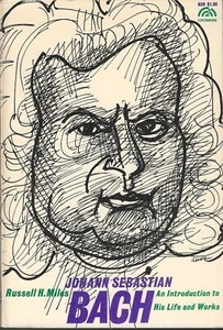 Johann Sebastian Bach: An Introduction to his Life and Works by Russell H. Miles - Picture 1 of 2