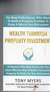 BUSINESS ,WEALTH THROUGH PROPERTY INVESTMENT by TONY MYERS - Picture 1 of 1