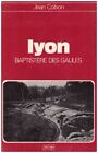 COLSON Jean - LYON BAPTISTERE DES GAULES - 1975