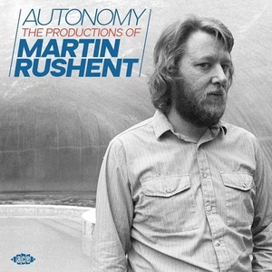 Various Artists Autonomy: The Productions of Martin Rushent (CD) Album - Bild 1 von 1