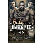 A Baby for the Lumberjacks by Chloe Kent (Paperback, 20 - Paperback NEW Chloe Ke