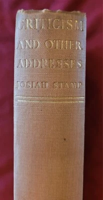 Criticism And Other Addresses By Sir Josiah Stamp 1931 Economics Vintage Book - Image 1 of 4
