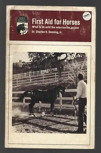 First Aid for Horses, Dr. Charles H Denning Jr., Wilshire Book Co. 1973 Edition - Picture 1 of 4