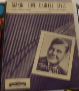 MAKIN' LOVE UKULELE STYLE SHEET MUSIC ARTHUR GODFREY VOICE/UKULELE/PIANO/CHORDS - Picture 1 of 1