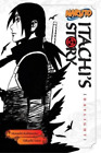 Takashi Yano Naruto: Itachi's Story, Vol. 1 (Poche) Naruto Novels