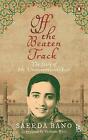 Off the Beaten Track - The Story of My Unconventional Life by Shahana Raza,...
