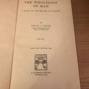 1943 The Wholeness of Man by Phyllis Garlick 2nd Ed. History of Healing Esoteric - Picture 1 of 5