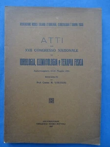 MEDICINA-ATTI XVII CONGRESSO IDROLOGIA-CLIMATOLOGIA-TERAPIA...SALSOMAGGIORE 1926 - Imagen 1 de 6