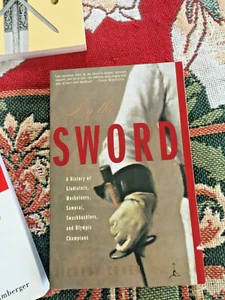 By the Sword History of Gladiators, Musketeers, Samurai, etc. Richard Cohen - Picture 1 of 2