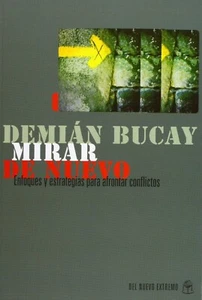 Libro Demian Bucay - Enfoques Y Estrategias Para Afrontar Los Conflictos - Imagen 1 de 2