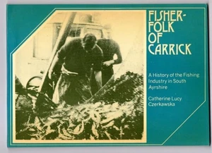 Fisherfolk of Carrick: A History of the Fishing Industry in South Ayrshire   - Picture 1 of 2