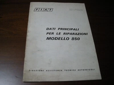 FIAT RARO MANUALE PER RIPARAZIONI FIAT 850 -DEL  1969 TUTTI I TIPI COMPLETO - Immagine 1 di 2