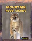 Mountain Food Chains (Protecting Foo..., Rachel Lynette