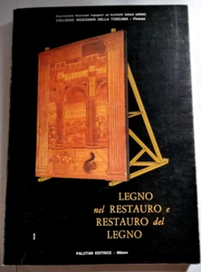 LEGNO nel RESTAURO e RESTAURO del LEGNO Vol. 1 - Palutan 1983 - Foto 1 di 14