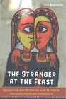 Stranger at the Feast : Prohibition and Mediation in an Ethiopian Orthodox Ch...