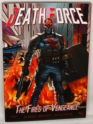 DEATH FORCE The Fires of Vengeance TPB | Joe Brusha Marc Rosete | Zenescopio Foto 1 de 2