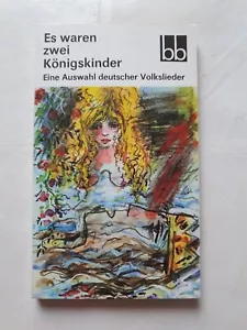 Es waren zwei Königskinder eine Auswahl deutscher Volkslieder Liederbuch - Bild 1 von 5