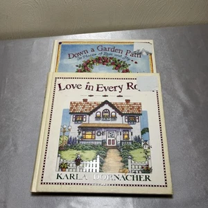 Karla Dornacher Gift Books “ Love In Every Room” & “Down A Garden Path” - Picture 1 of 5