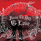 G. Love Fixin' to Die (CD) Album