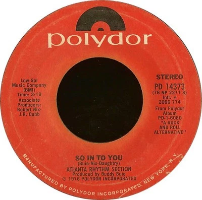 Atlanta Rhythm Section, So In To You, (7", Single, Styrene, Pit), NM or M-, 3584 - Image 1 of 3