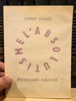 Robert France | L'Absolutisme : Programme d'amour | E.O. numérotée - Photo 1/2