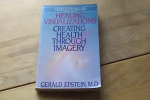 Healing Visualizations: Creating Health Through Imagery by Epstein - Picture 1 of 2