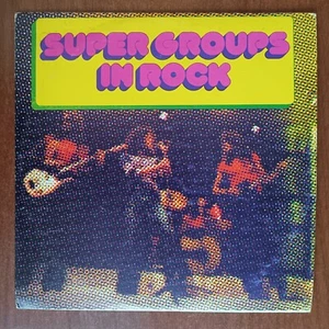Super Groups In Rock [1973] Vinyl LP Funk Soul Pop Hard Psychedelic Rock - Picture 1 of 4