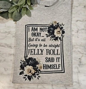 Jelly Roll Shirt Size XL I'm Not Okay It's All Going To Be Alright Country - Picture 1 of 2