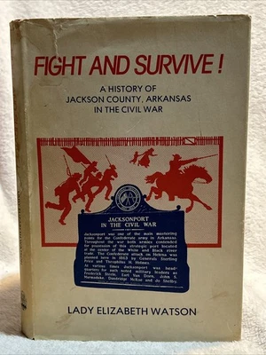 Jackson County Arkansas Civil War History FIGHT TO SURVIVE Jacksonport - Image 1 of 4