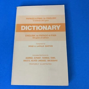 Papago & Pima to English Indian Dictionary Illustrated Dean &Lucille Saxton 1977 - Imagen 1 de 12