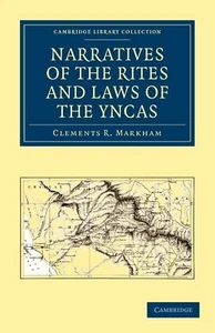 Narratives of the Rites and Laws of the Yncas (Cambridge Library Collection) - Picture 1 of 1