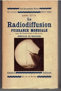 LA RADIODIFFUSION puissance mondiale de Arno HUTH préf. Marconi / illust cartes - Bild 1 von 1