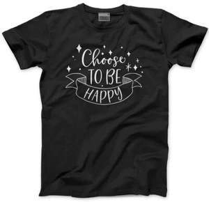 Choose to be Happy Unisex T-Shirt Happiness Positivity Kind Love Mental Health - Picture 1 of 9