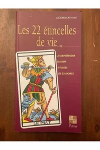 Les 22 étincelles de vie ou La compréhension du corps à travers les 22 arcanes G - Picture 1 of 1